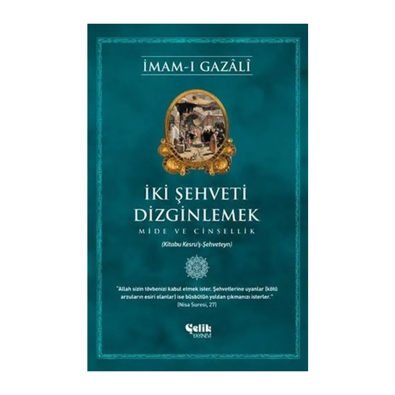 İki Şehveti Dizginlemek
