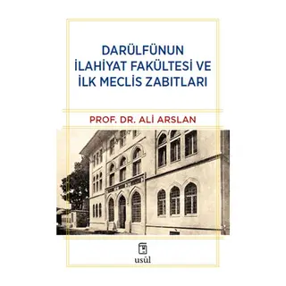 Darülfünun İlahiyat Fakültesi ve İlk Meclis Zabıtları