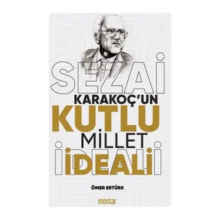 Sezai Karakoç’un Kutlu Millet ideali