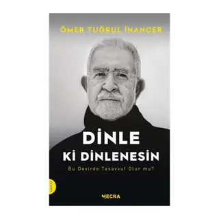 Dinle ki Dinlenesin