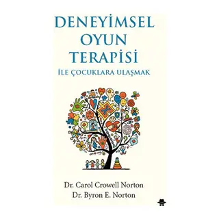 Deneyimsel Oyun Terapisi ile Çocuklara Ulaşmak