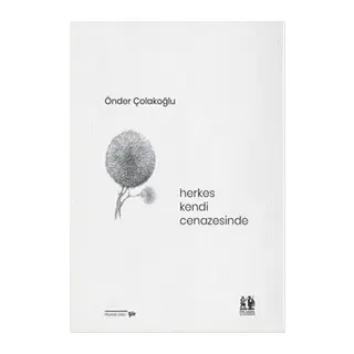 Herkes Kendi Cenazesinde