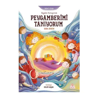 Hayalini Kuruyorum Peygamberimi Tanıyorum - İkinci Kitap