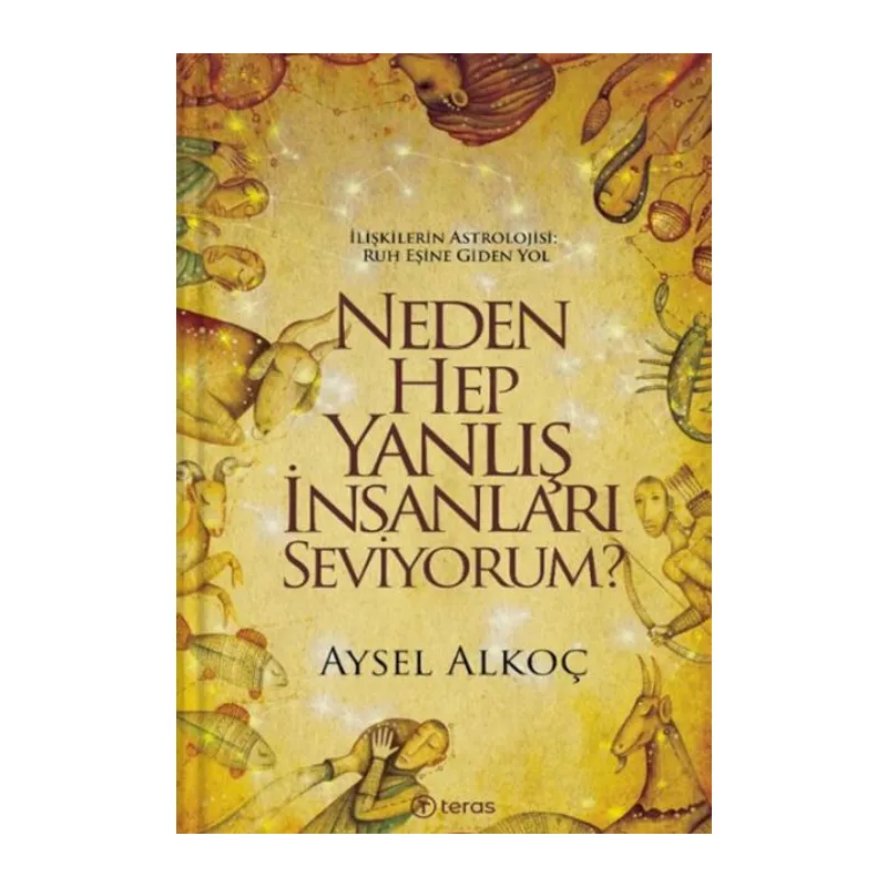 Neden Hep Yanlış İnsanları Seviyorum?