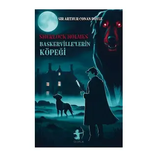 Baskerville’lerin Köpeği - Sherlock Holmes