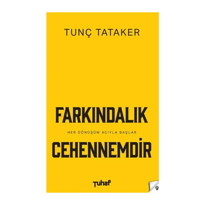 Farkındalık Cehennemdir