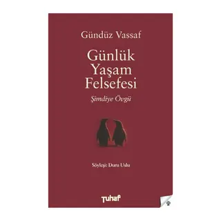 Günlük Yaşam Felsefesi - Şimdiye Övgü