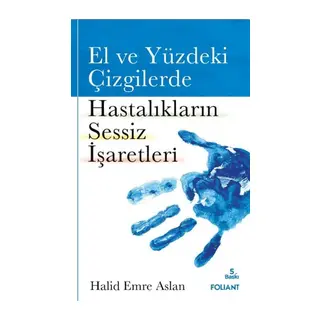 El ve Yüzdeki Çizgilerde Hastalıkların Sessiz İşaretleri