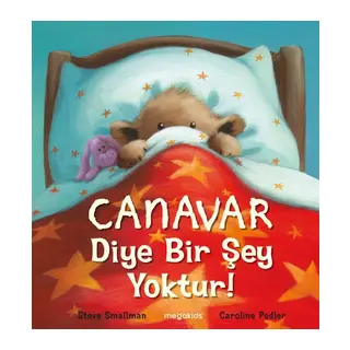 Canavar Diye Bir Şey Yoktur!