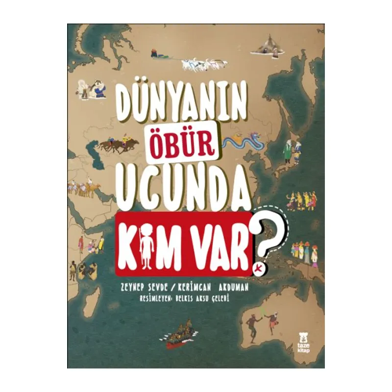 Dünyanın Öbür Ucunda Kim Var?