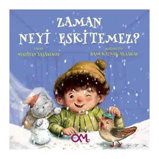 Zaman Neyi Eskitemez?