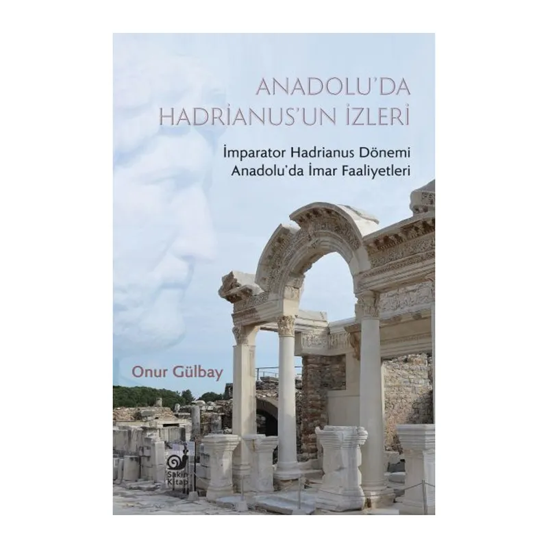 Anadolu’da Hadrianus’un İzleri