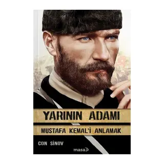 Yarının Adamı 1 Mustafa Kemal'i Anlamak