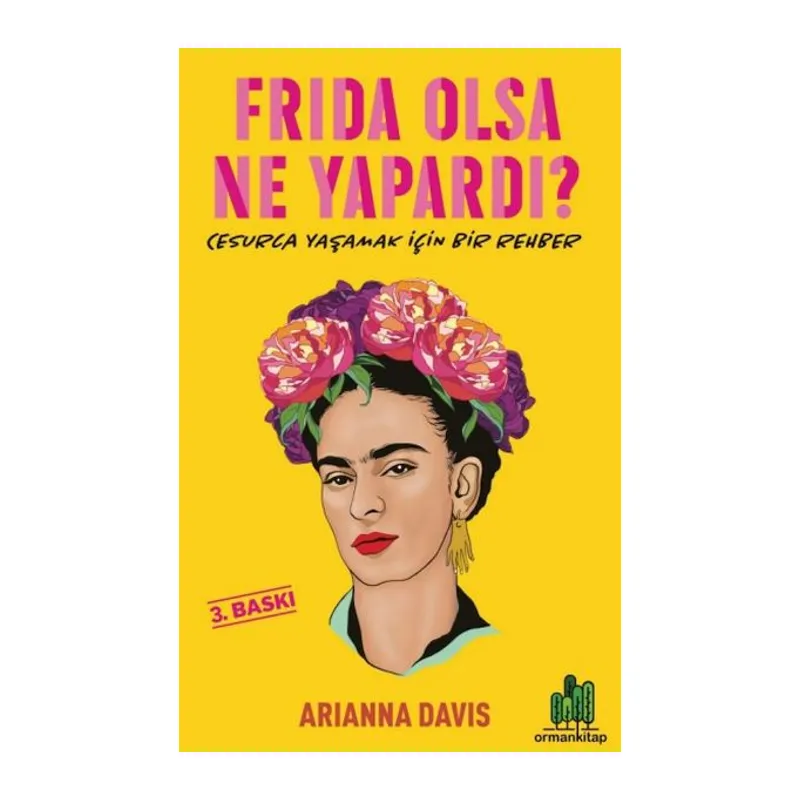 Frıda Olsa Ne Yapardı?