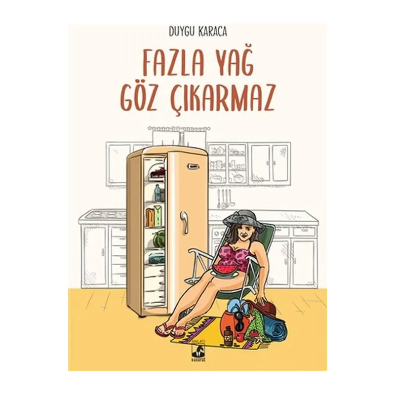 Fazla Yağ Göz Çıkarmaz