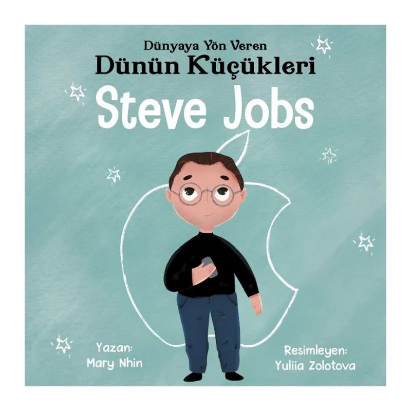 Dünyaya Yön Veren Dünün Küçükleri Steve Jobs