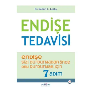 Endişe Tedavisi - Endişe Sizi Durdurmadan Önce Onu Durdurmak İçin 7 Adım