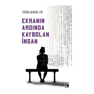 Ekranın Ardında Kaybolan İnsan