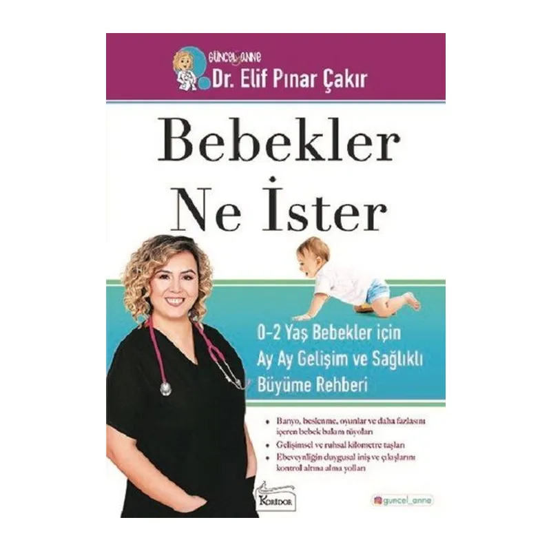 Bebekler Ne İster - 0-2 Yaş Bebekler için Ay Ay Gelişim ve Sağlıklı Büyüme Rehberi