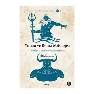 Yunan ve Roma Mitolojisi - Tanrılar, Titanlar ve Kahramanlar