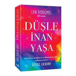 Düşle, İnan, Yaşa