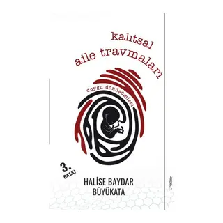 Kalıtsal Aile Travmaları - Duygu Dönüşümleri