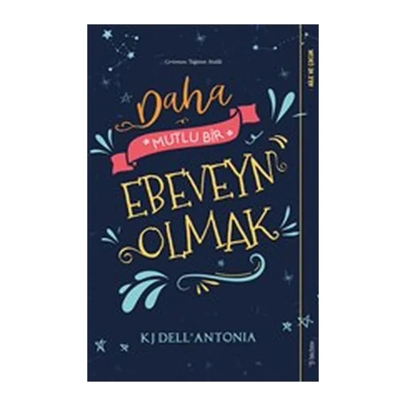 Daha Mutlu Bir Ebeveyn Olmak