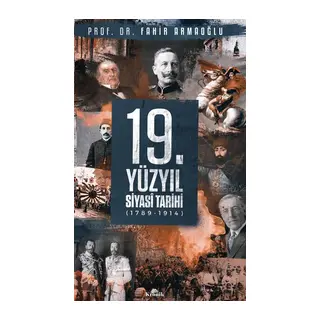 19. Yüzyıl Siyasi Tarihi, 1789-1914 - Ciltli