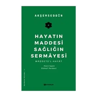 Hayatın Maddesi Sağlığın Sermayesi