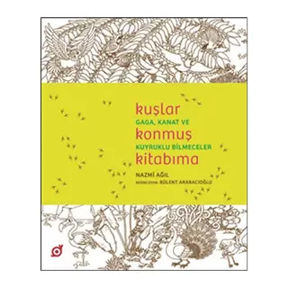 Kuşlar Konmuş Kitabıma - Gaga, Kanat ve Kuyruklu Bilmeceler