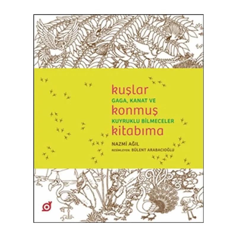 Kuşlar Konmuş Kitabıma - Gaga, Kanat ve Kuyruklu Bilmeceler