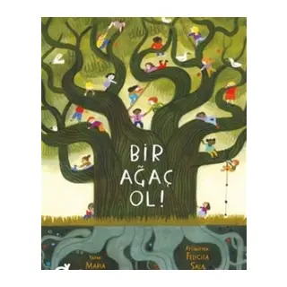 Bir Ağaç Ol!