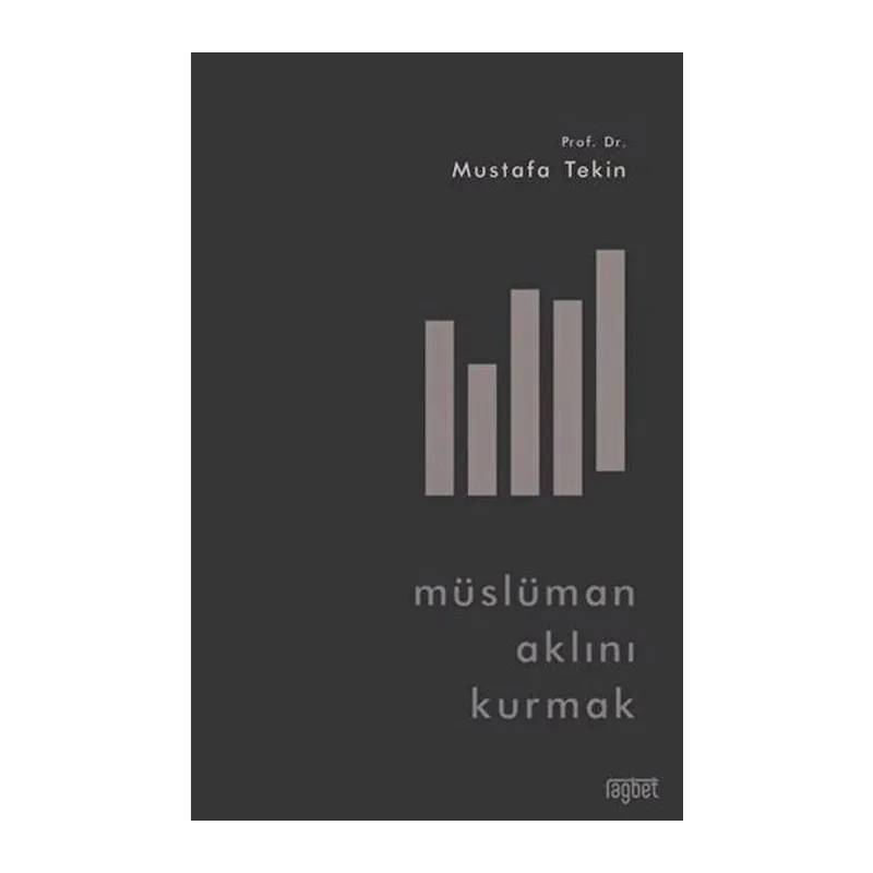 Müslüman Aklını Kurmak