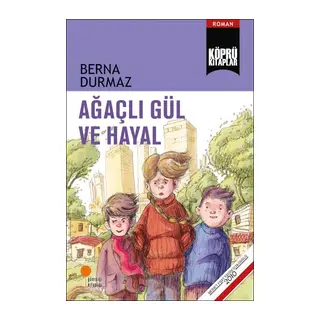 Ağaçlı Gül ve Hayal