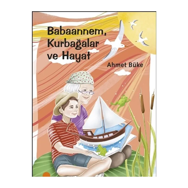 Babaannem Kurbağalar ve Hayat