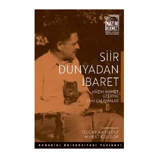 Şiir Dünyadan İbaret Nazım Hikmet Üzerine Yeni Çalışmalar