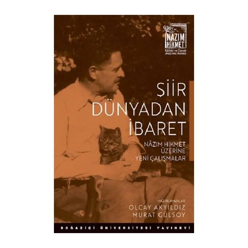 Şiir Dünyadan İbaret Nazım Hikmet Üzerine Yeni Çalışmalar