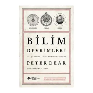 Bilim Devrimleri 1500–1700 Arasında Avrupa’da Bilginin Dönüşümü