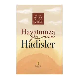 Hayatımıza Yön Veren Hadisler