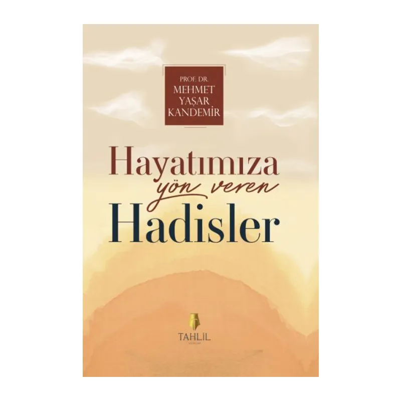 Hayatımıza Yön Veren Hadisler