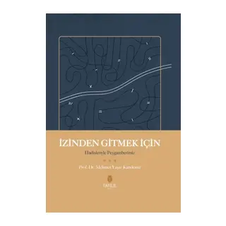 İzinden Gitmek İçin - Hadisleriyle Peygamberimiz