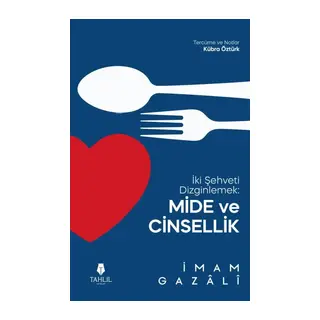 İki Şehveti Dizginlemek Mide ve Cinsellik