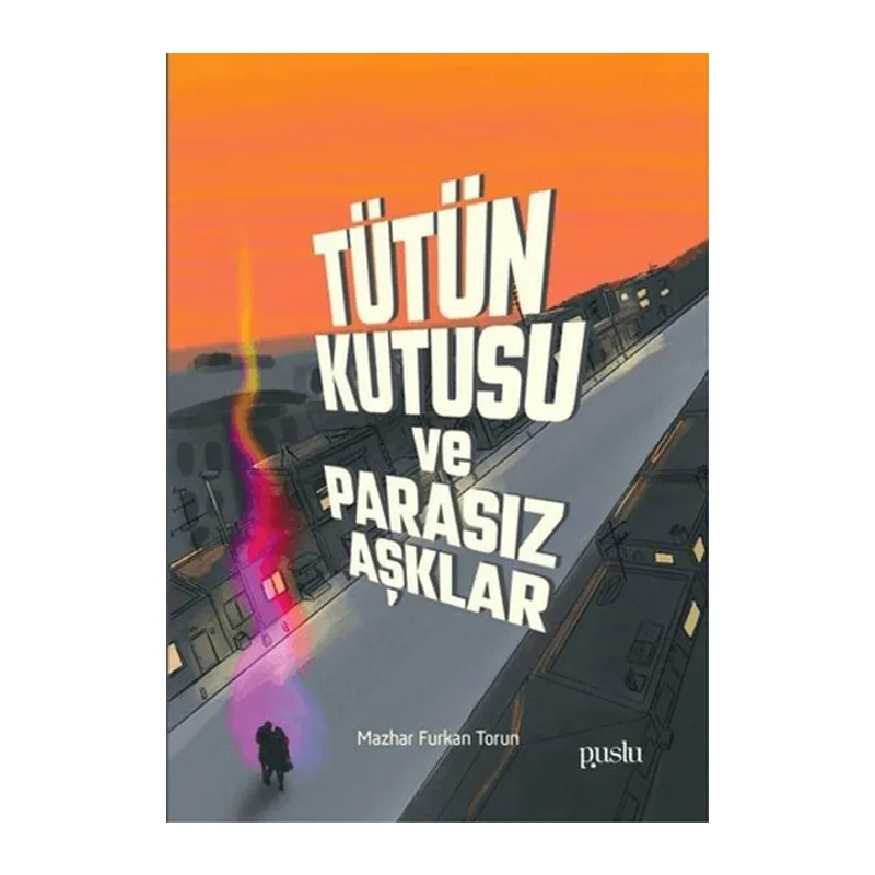 Tütün Kutusu ve Parasız Aşklar
