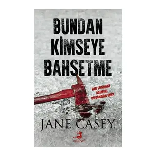 Bundan Kimseye Bahsetme