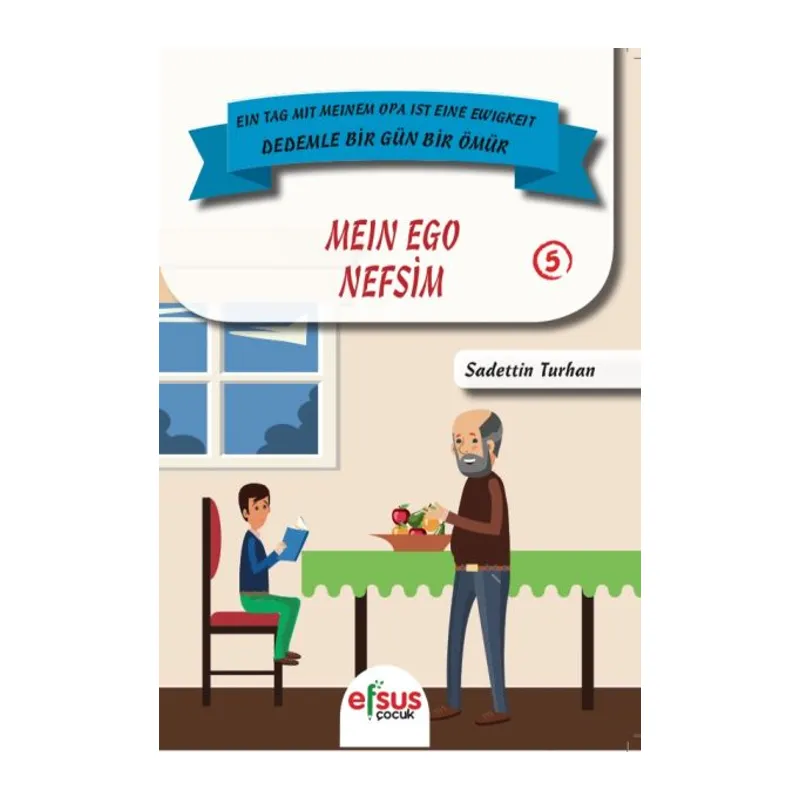 Dedemle Bir Gün Bir Ömür - Nefsim 5