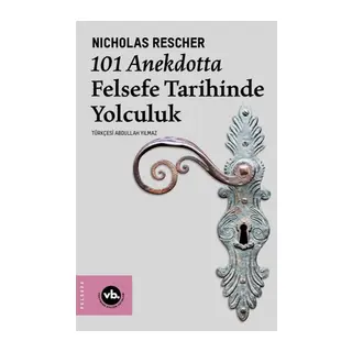 101 Anekdotta Felsefe Tarihinde Yolculuk