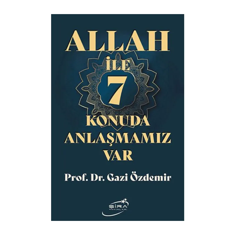 Allah İle 7 Konuda Anlaşmamız Var