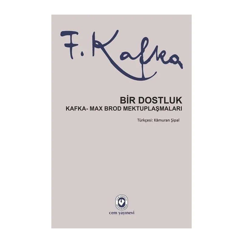 Bir Dostluk - Kafka - Max Brod Mektuplaşmaları