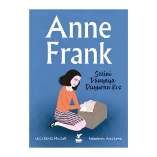 Anne Frank - Sesini Dünyaya Duyuran Kız
