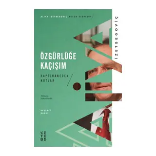 Özgürlüğe Kaçışım - Hapishaneden Notlar